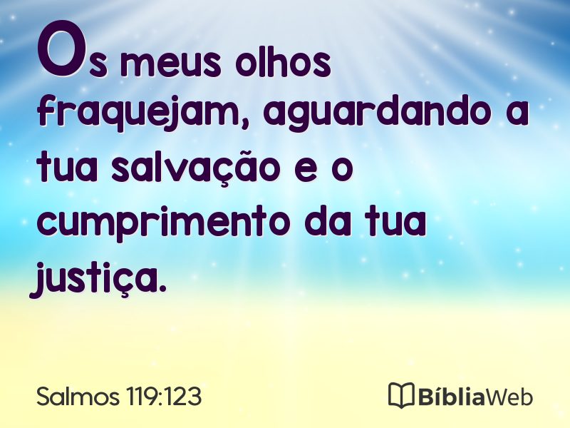 Salmos 119:123 em imagem para compartilhar