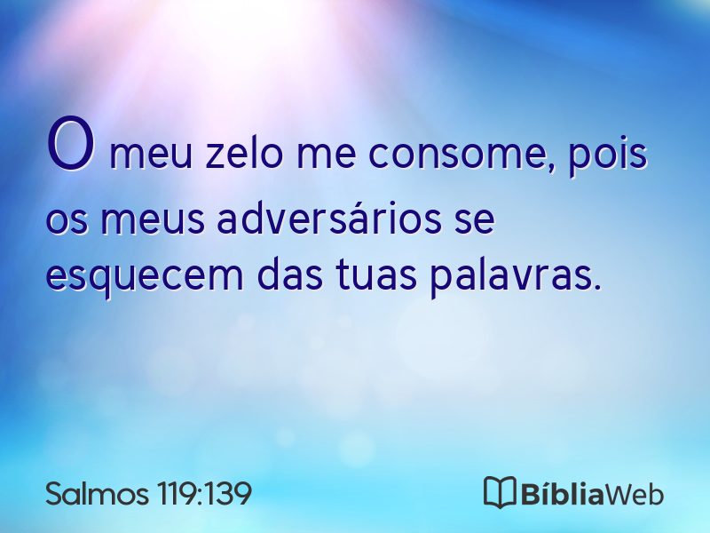 Salmos 119:139 em imagem para compartilhar