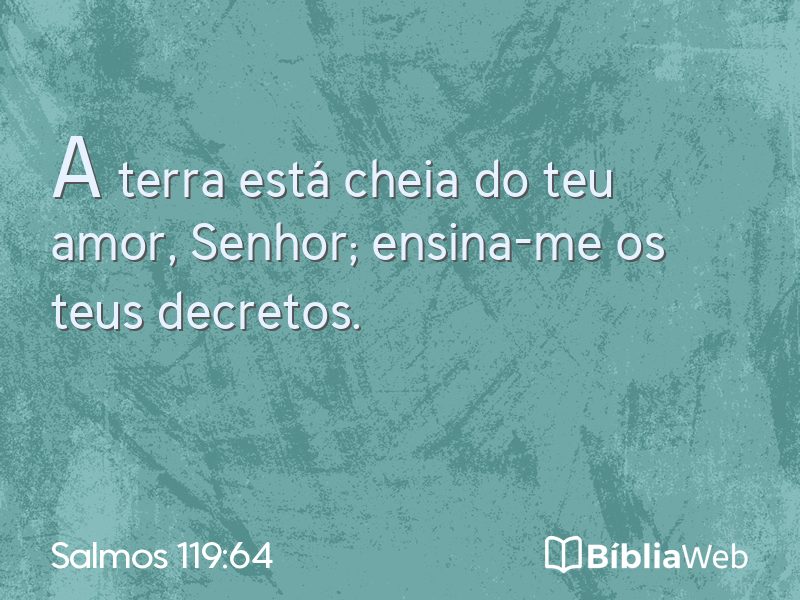 Salmos 119:64 em imagem para compartilhar