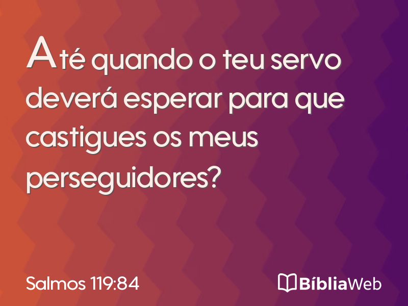 Salmos 119:84 em imagem para compartilhar