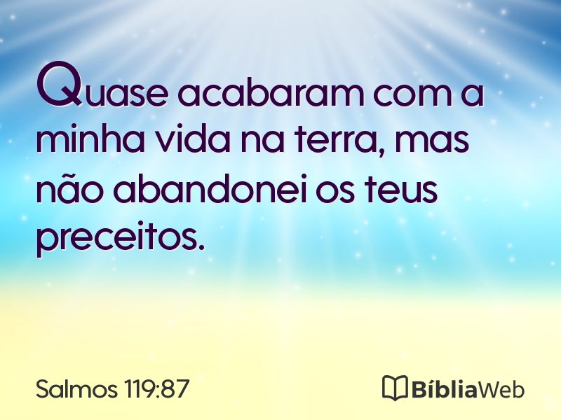 Salmos 119:87 em imagem para compartilhar