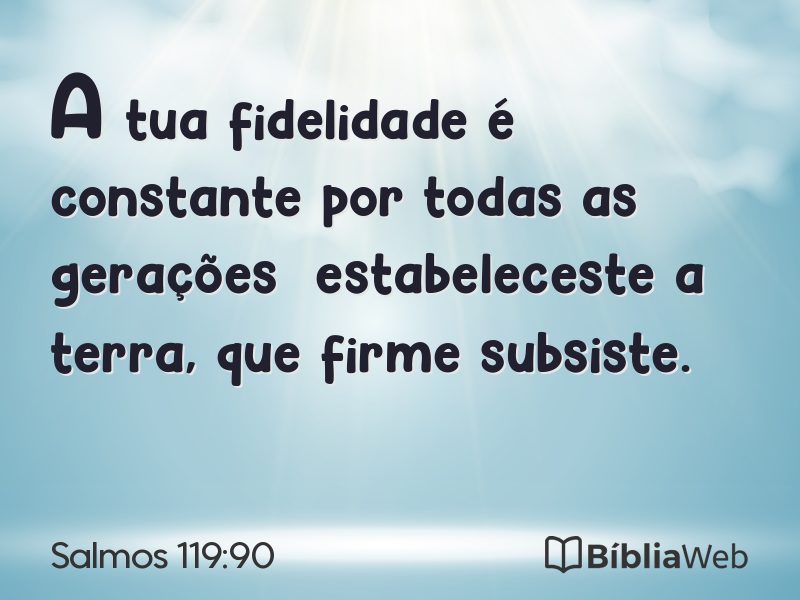 Salmos 119:90 em imagem para compartilhar