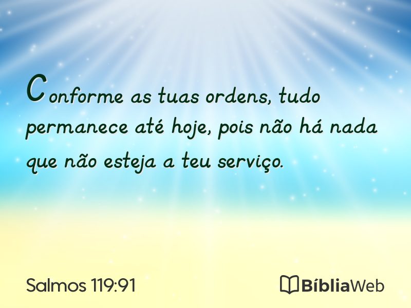 Salmos 119:91 em imagem para compartilhar