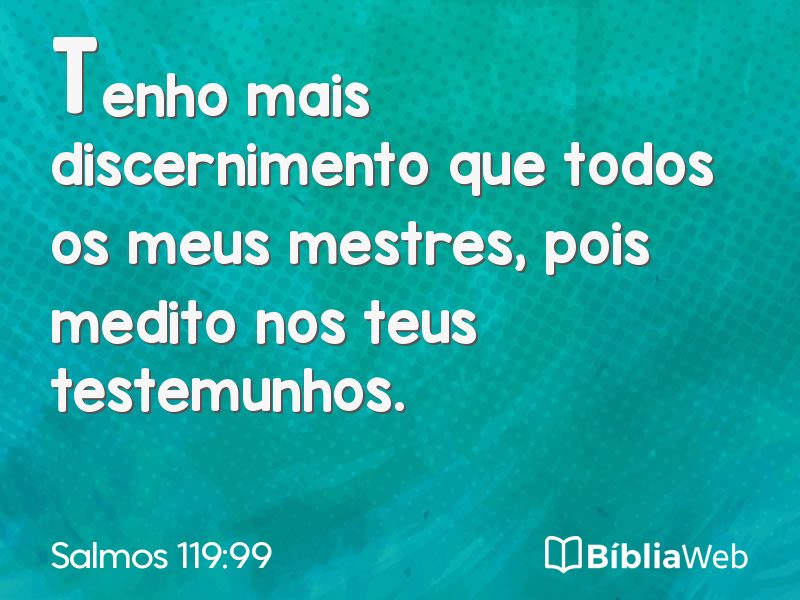 Salmos 119:99 em imagem para compartilhar
