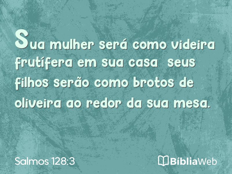 Salmos 128:3 em imagem para compartilhar