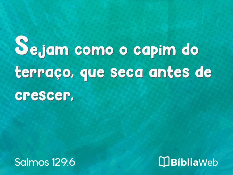 Salmos 129:6 em imagem para compartilhar