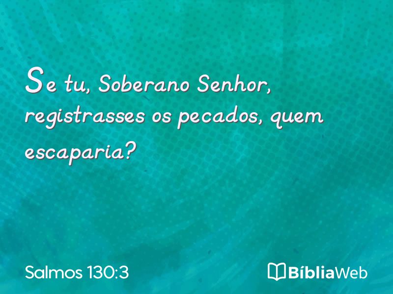 Salmos 130:3 em imagem para compartilhar