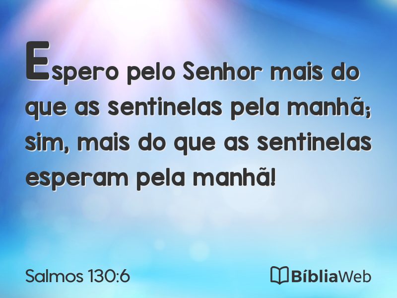 Salmos 130:6 em imagem para compartilhar
