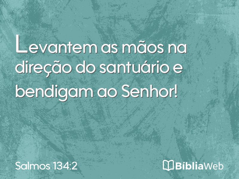 Salmos 134:2 em imagem para compartilhar
