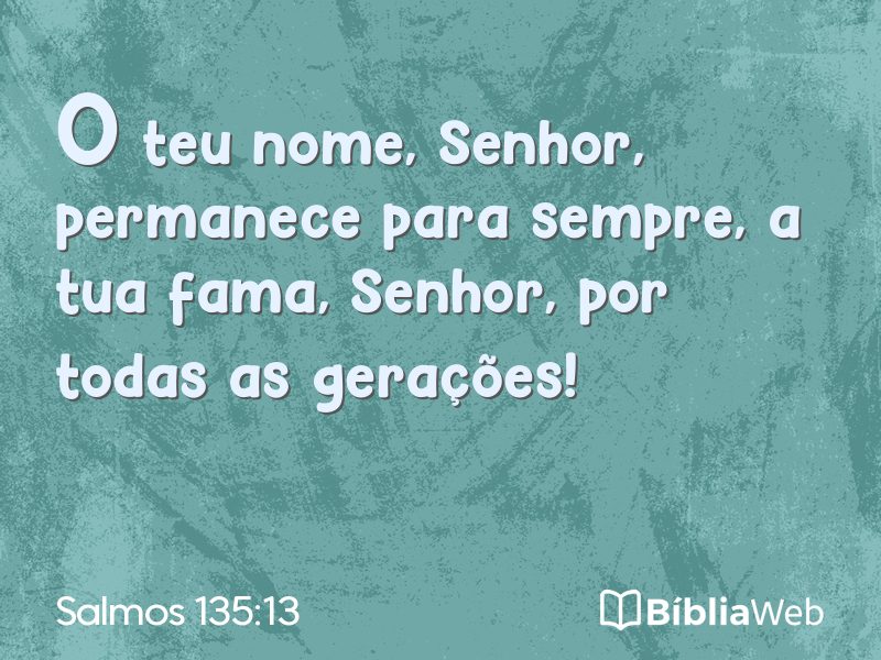 Salmos 135:13 em imagem para compartilhar