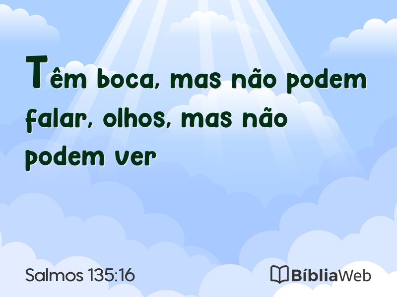 Salmos 135:16 em imagem para compartilhar