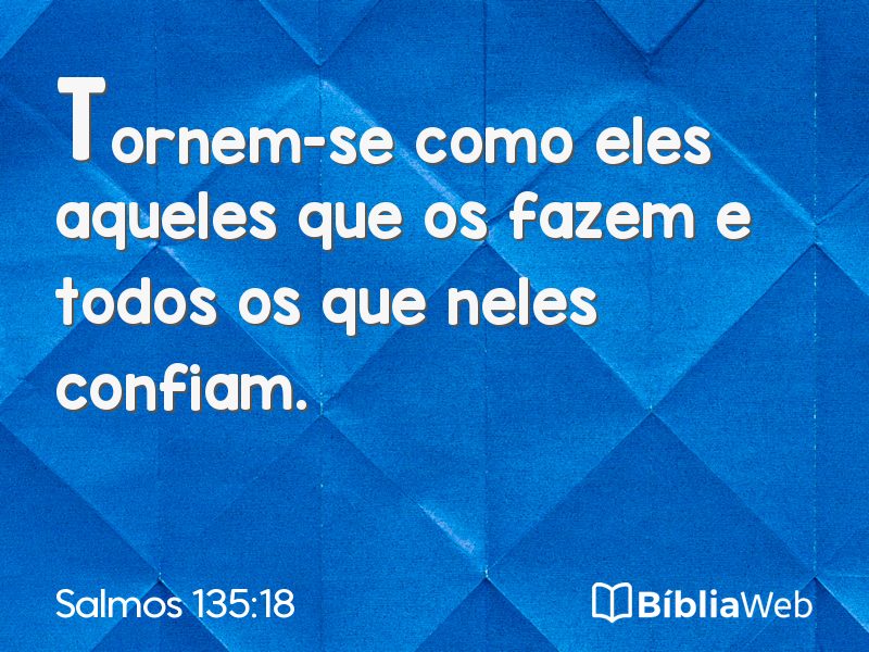 Salmos 135:18 em imagem para compartilhar