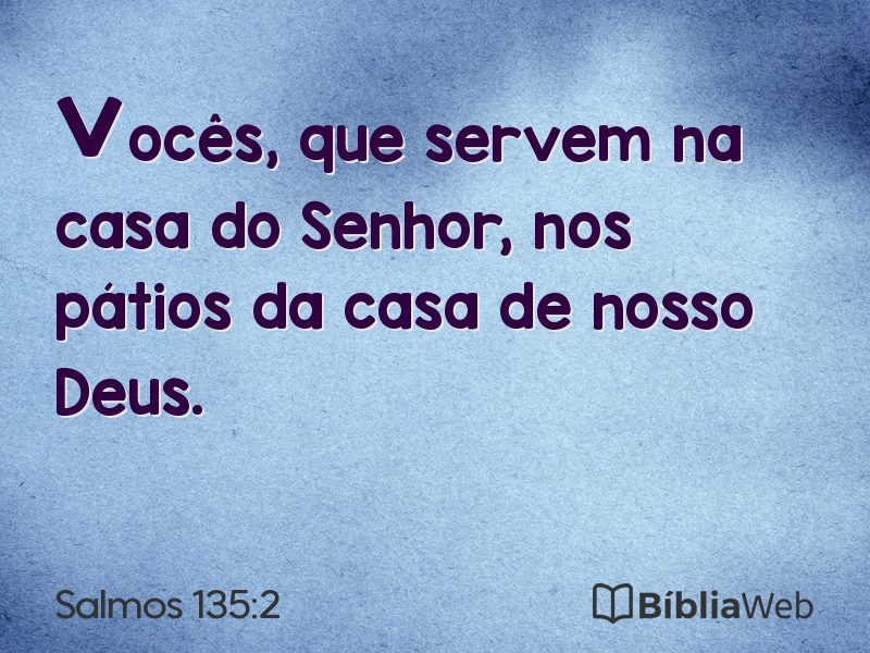Salmos 135:2 em imagem para compartilhar