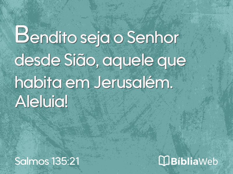 Salmos 135:21 em imagem para compartilhar