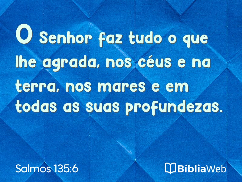 Salmos 135:6 em imagem para compartilhar