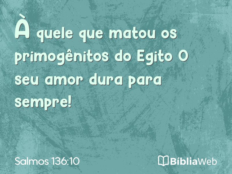 Salmos 136:10 em imagem para compartilhar