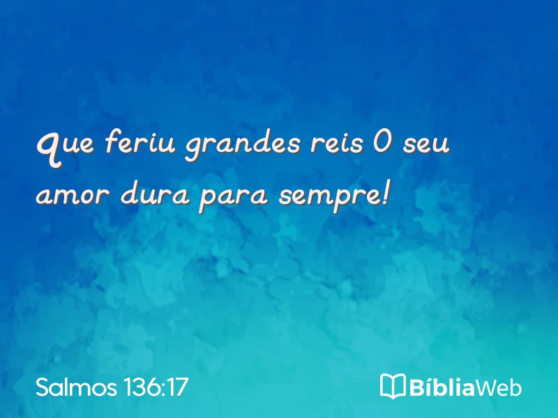 Salmos 136:17 em imagem para compartilhar