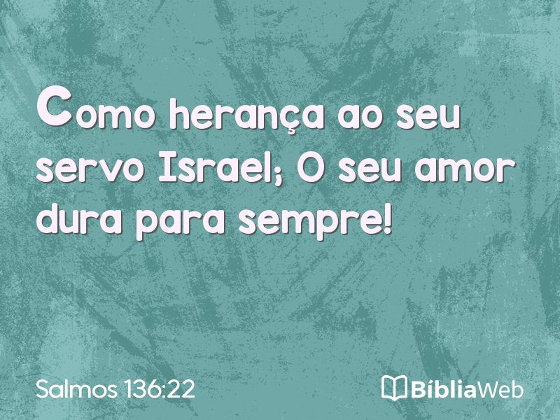 Salmos 136:22 em imagem para compartilhar