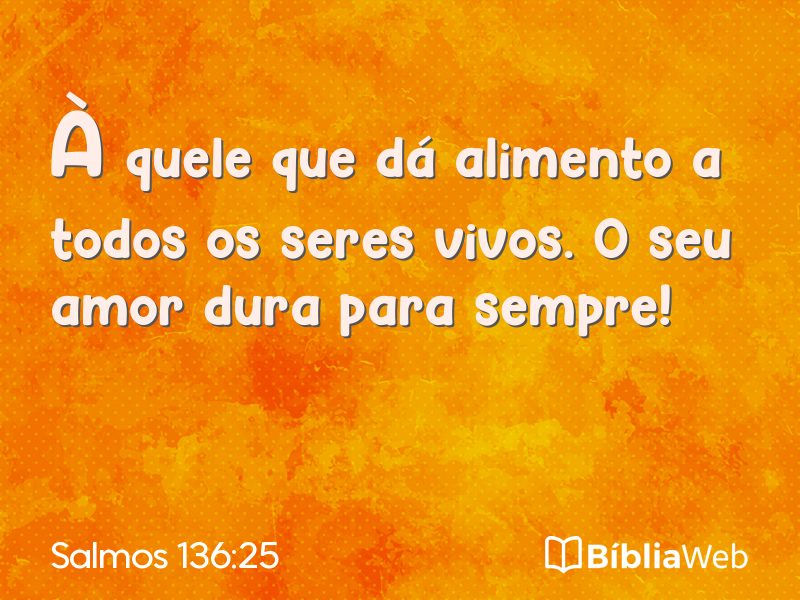 Salmos 136:25 em imagem para compartilhar