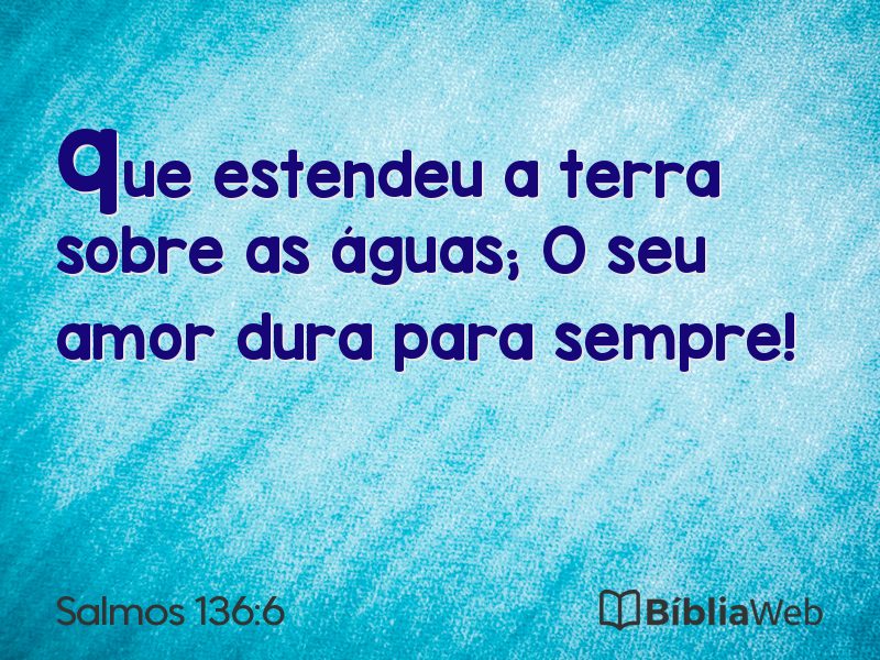Salmos 136:6 em imagem para compartilhar