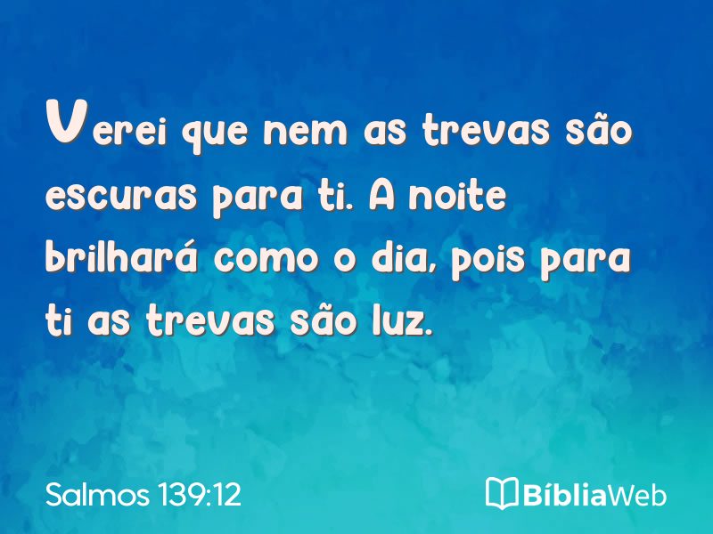 Salmos 139:12 em imagem para compartilhar