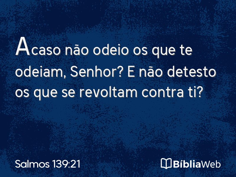 Salmos 139:21 em imagem para compartilhar