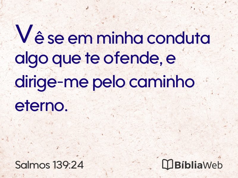 Salmos 139:24 em imagem para compartilhar