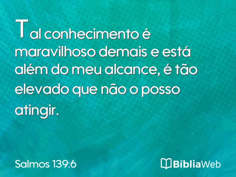 Salmos 139:6 em imagem para compartilhar