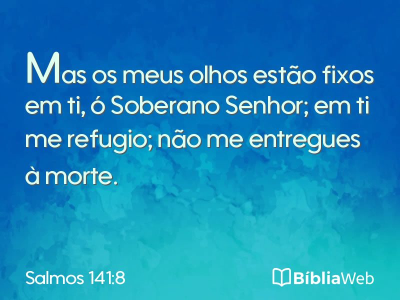 Salmos 141:8 em imagem para compartilhar