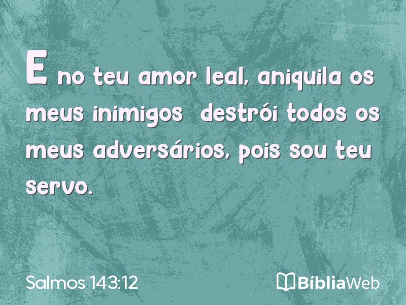 Salmos 143:12 em imagem para compartilhar