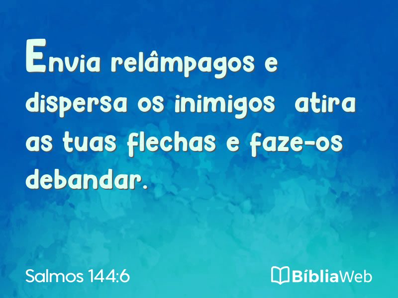 Salmos 144:6 em imagem para compartilhar