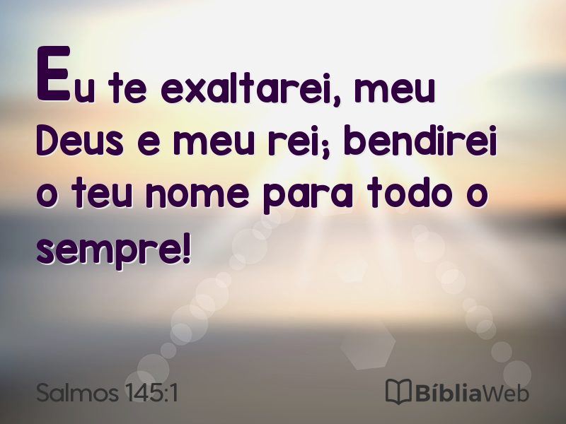 Salmos 145:1 em imagem para compartilhar