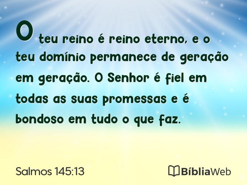 Salmos 145:13 em imagem para compartilhar