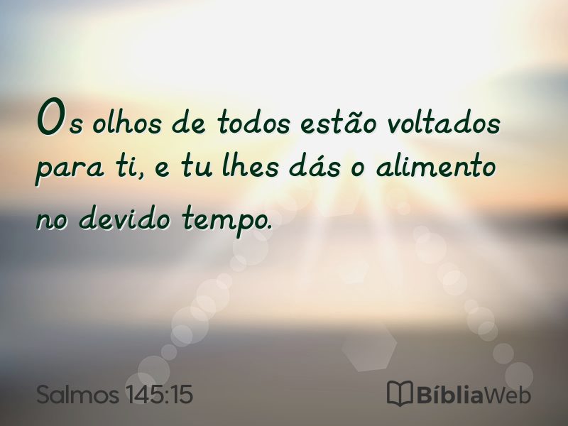 Salmos 145:15 em imagem para compartilhar