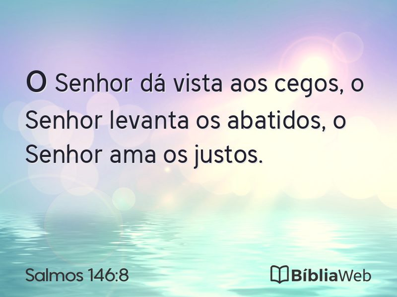 Salmos 146:8 em imagem para compartilhar