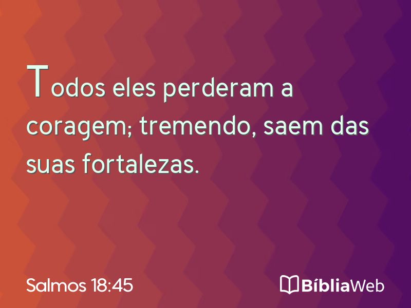 Salmos 18:45 em imagem para compartilhar