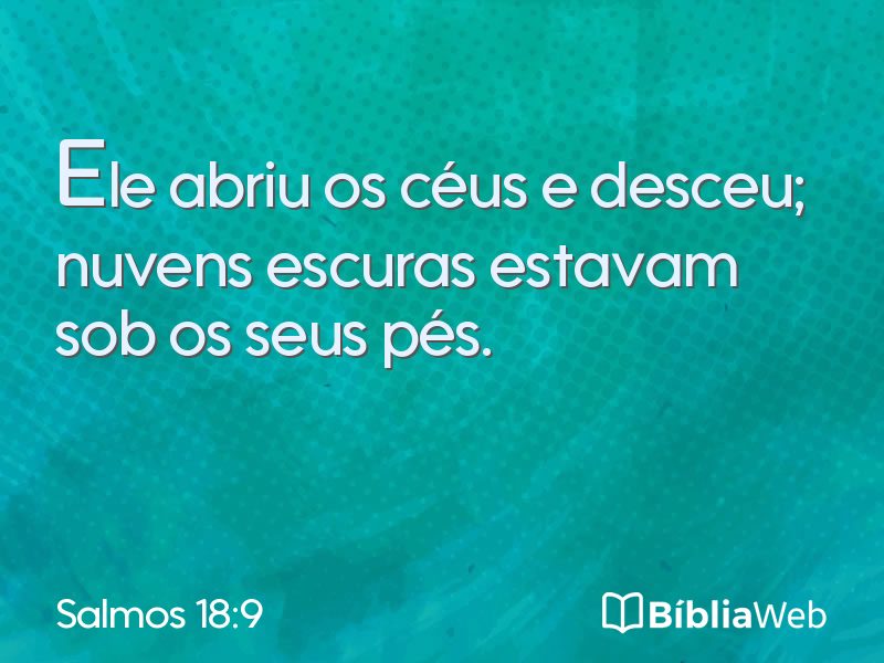 Salmos 18:9 em imagem para compartilhar
