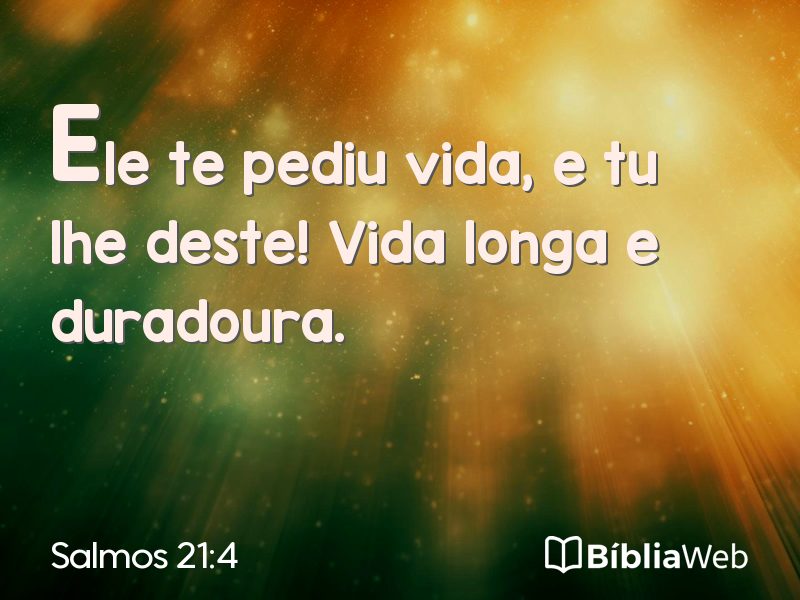 Salmos 21:4 em imagem para compartilhar