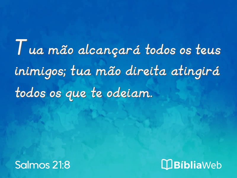 Salmos 21:8 em imagem para compartilhar