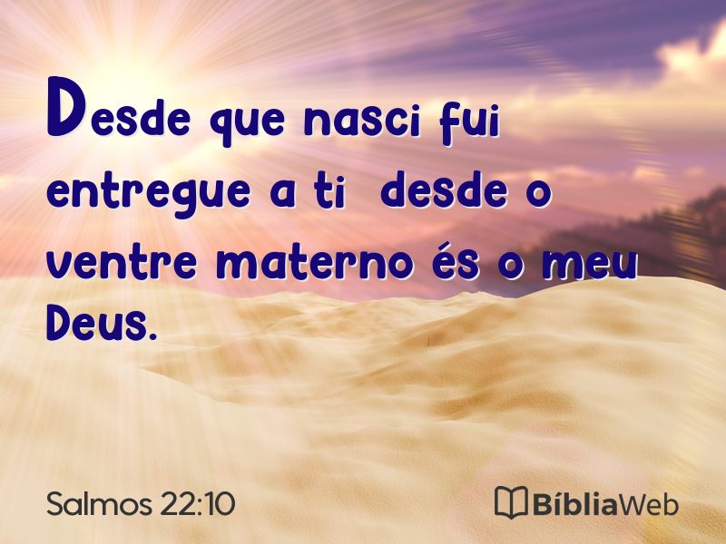 Salmos 22:10 em imagem para compartilhar