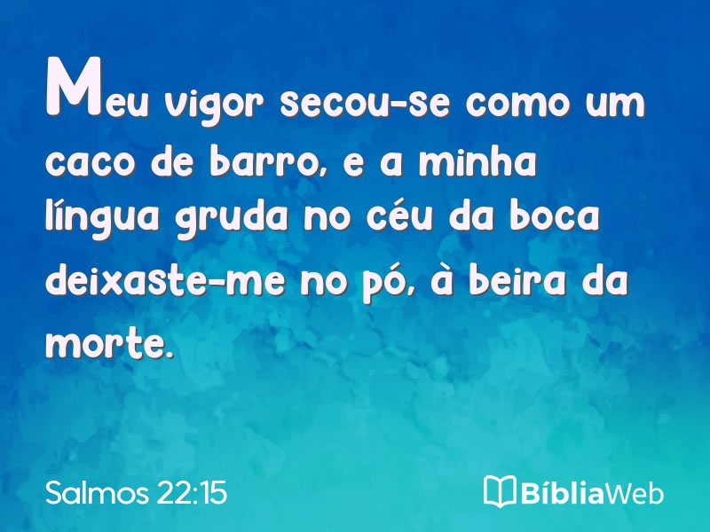 Salmos 22:15 em imagem para compartilhar