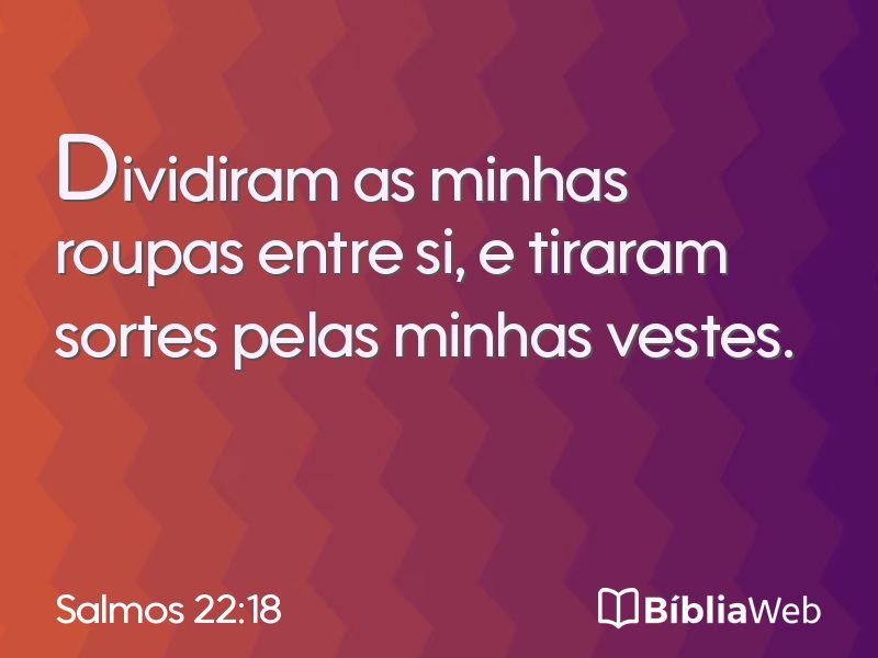 Salmos 22:18 em imagem para compartilhar