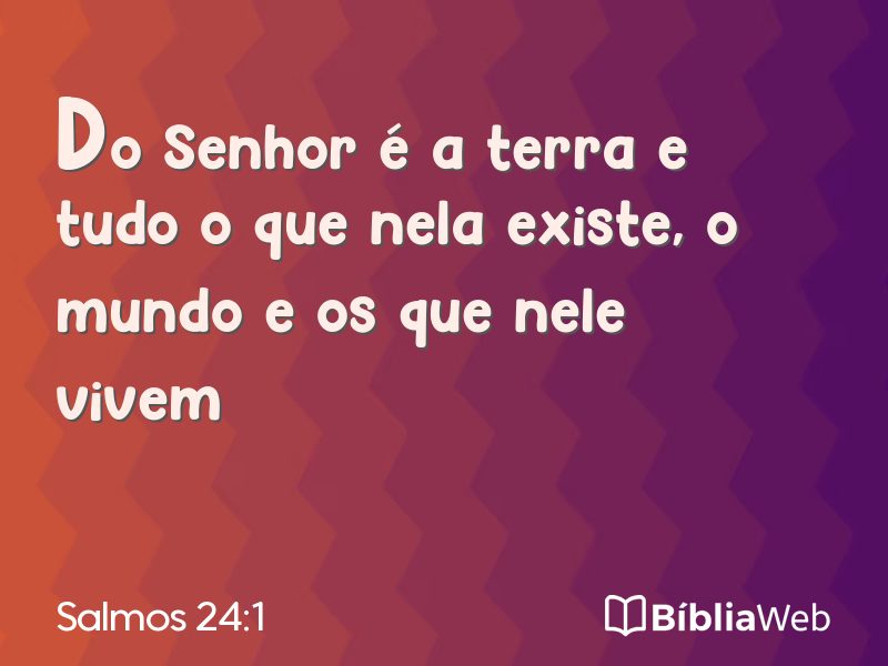 Salmos 24:1 em imagem para compartilhar