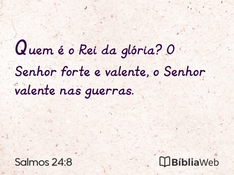 Salmos 24:8 em imagem para compartilhar