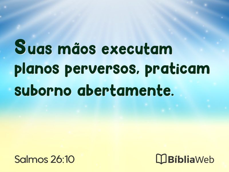 Salmos 26:10 em imagem para compartilhar