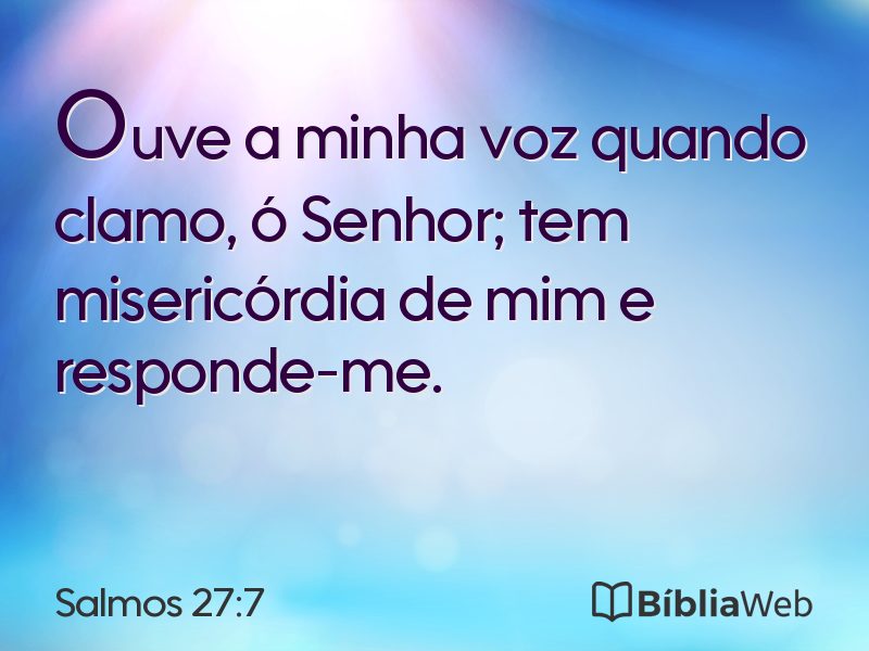 Salmos 27:7 em imagem para compartilhar