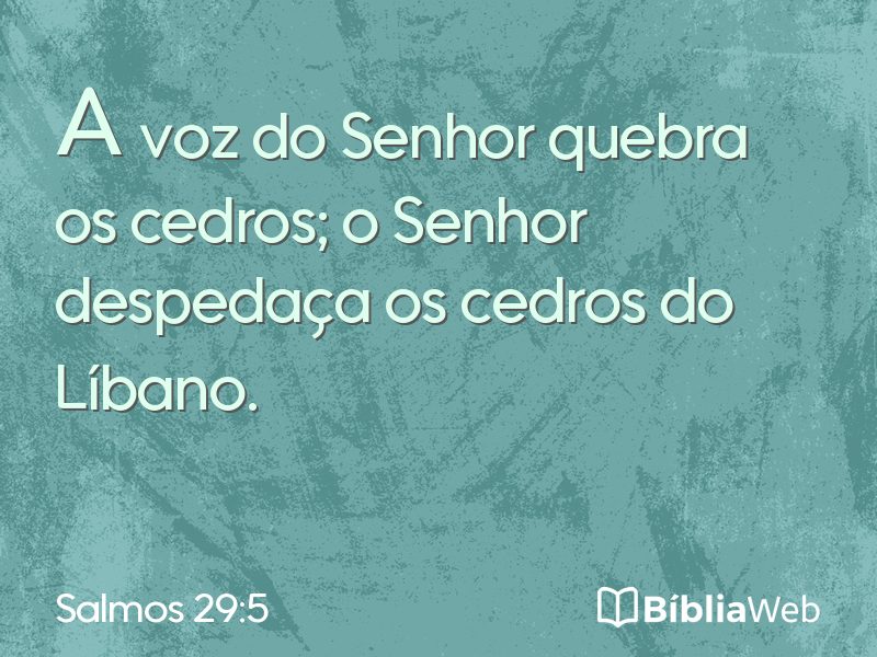 Salmos 29:5 em imagem para compartilhar