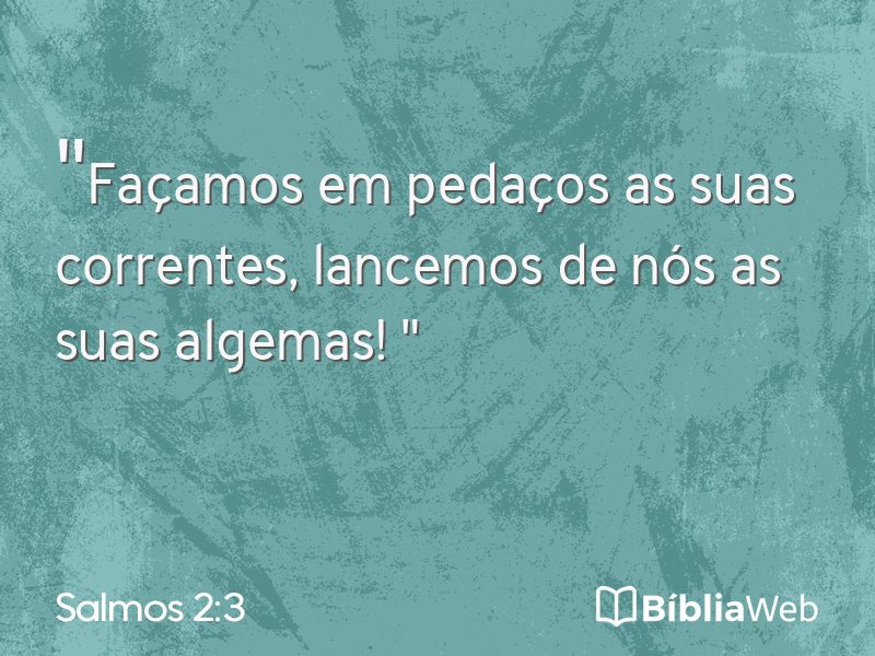 Salmos 2:3 em imagem para compartilhar