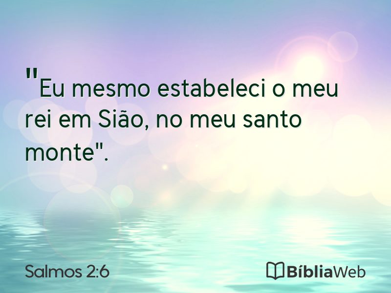 Salmos 2:6 em imagem para compartilhar