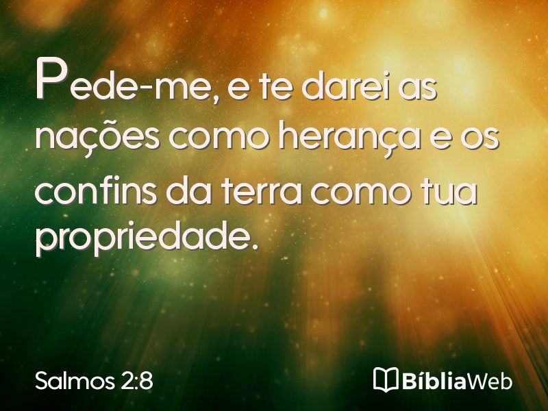 Salmos 2:8 em imagem para compartilhar